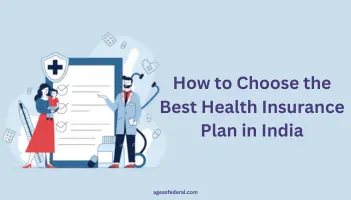 How to Choose the Best Health Insurance Plan in India
