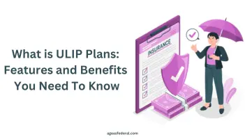 What is ULIP Plans: Features and Benefits You Need To Know